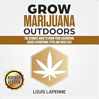 Grow Marijuana Outdoors Audiolibro Por Louis Lapenne arte de portada