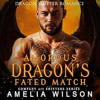 Amorous Dragon’s Fated Match Audiobook By Amelia Wilson cover art