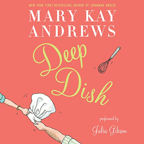 Deep Dish Audiobook By Mary Kay Andrews cover art