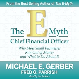 The E-Myth Chief Financial Officer Audiobook By Michael E. Gerber, Fred G. Parrish cover art