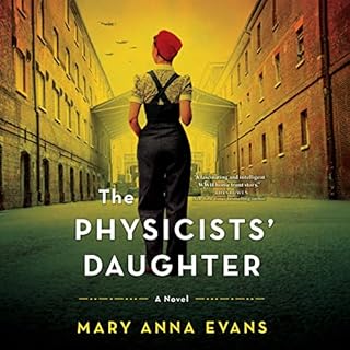 The Physicists' Daughter Audiobook By Mary Anna Evans cover art