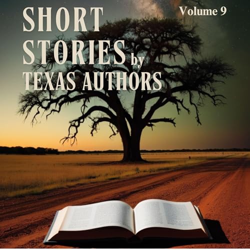 Short Stories by Texas Authors, Volume 9 Audiolibro Por B Alan Bourgeois, Denita Powell Malvern, Patricia Taylor Wells, Willi