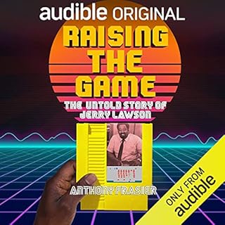 Raising the Game Audiobook By Anthony Frasier cover art