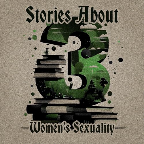 3 Stories About - Women's Sexuality cover art