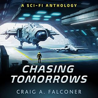 Chasing Tomorrows Audiobook By Craig A. Falconer cover art