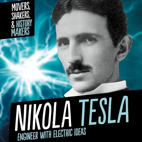 Nikola Tesla: Engineer with Electric Ideas cover art