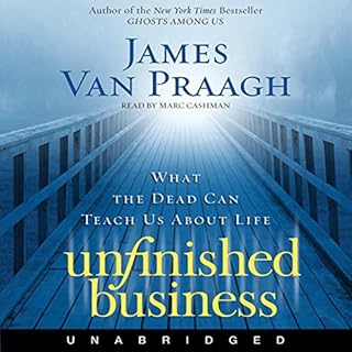 Unfinished Business Audiobook By James Van Praagh cover art