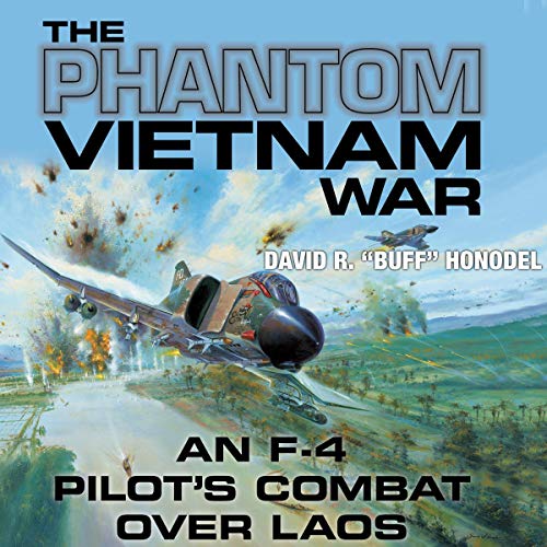 The Phantom Vietnam War (An F-4 Pilot's Combat Over Laos) cover art