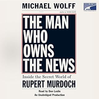 The Man Who Owns the News Audiobook By Michael Wolff cover art