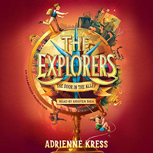 The Explorers: The Door in the Alley Audiobook By Adrienne Kress cover art