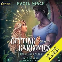 Getting It on with Gargoyles Audiobook By Hazel Mack cover art