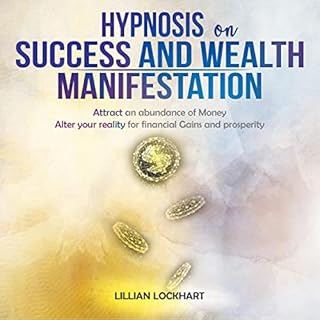 Hypnosis on Success and Wealth Manifestation Audiobook By Lillian Lockhart cover art