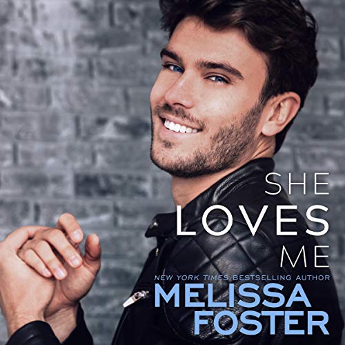 She Loves Me Audiobook By Melissa Foster cover art