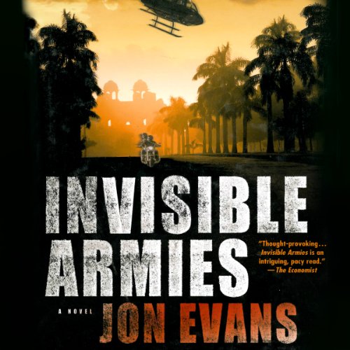 Invisible Armies Audiobook By Jon Evans cover art