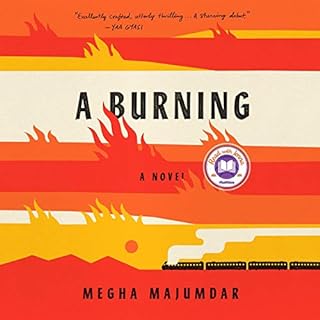 A Burning Audiobook By Megha Majumdar cover art