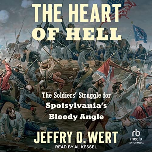 The Heart of Hell Audiobook By Jeffry D. Wert cover art