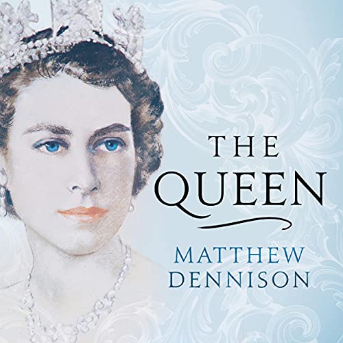 The Queen Audiobook By Matthew Dennison cover art