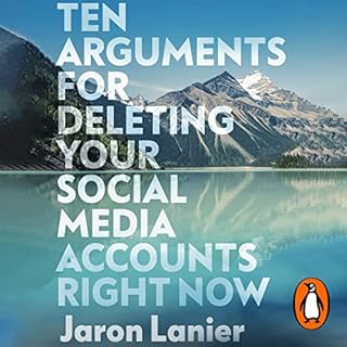 Ten Arguments For Deleting Your Social Media Accounts Right Now cover art