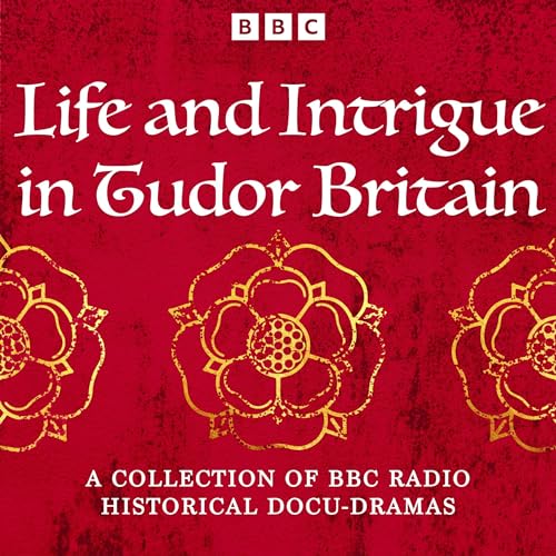 Life and Intrigue in Tudor Britain Audiolibro Por Alison Plowden arte de portada