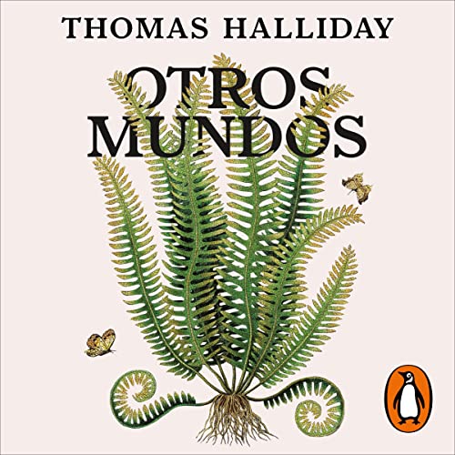 Otros mundos [Otherlands] Audiolibro Por Thomas Halliday, Joaquín Chamorro Mielke - translator arte de portada