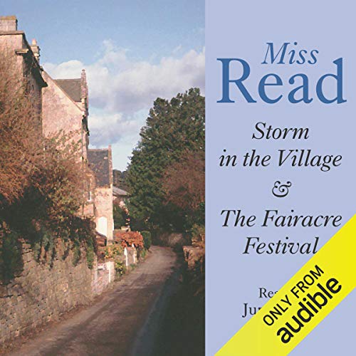 Storm in the Village & Fairacre Festival Audiobook By Miss Read cover art