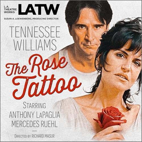 The Rose Tattoo Audiobook By Tennessee Williams cover art