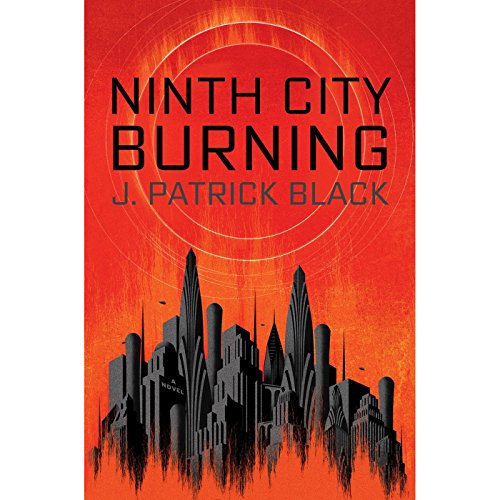 Ninth City Burning Audiolivro Por J. Patrick Black capa