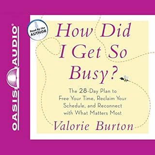 How Did I Get So Busy? Audiobook By Valorie Burton cover art