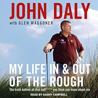 My Life in and out of the Rough Audiolibro Por John Daly, Glen Waggoner - contributor arte de portada