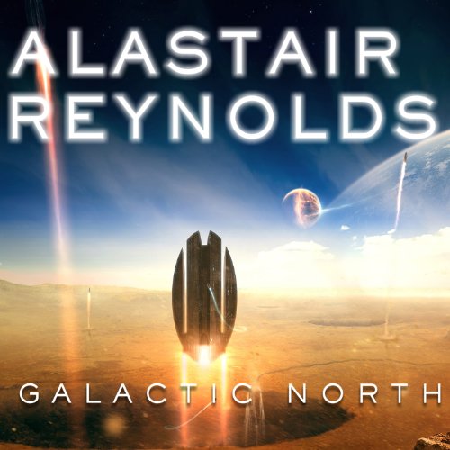 Galactic North Audiobook By Alastair Reynolds cover art