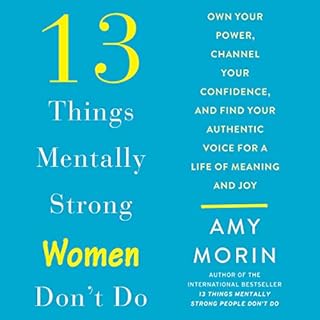 13 Things Mentally Strong Women Don't Do Audiolibro Por Amy Morin arte de portada