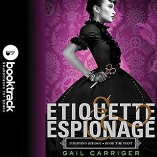 Etiquette & Espionage: Booktrack Edition Audiolibro Por Gail Carriger arte de portada