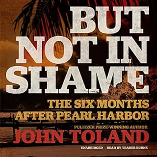 But Not in Shame Audiobook By John Toland cover art