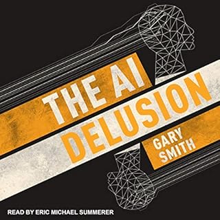 The AI Delusion Audiobook By Gary Smith cover art