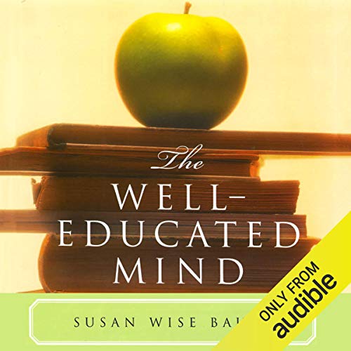 The Well Educated Mind Audiobook By Susan Wise Bauer cover art