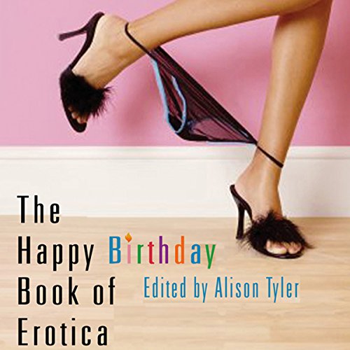 Couverture de The Happy Birthday Book of Erotica