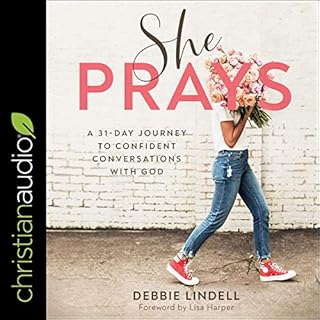 She Prays Audiolibro Por Debbie Lindell, Lisa Harper - foreword arte de portada