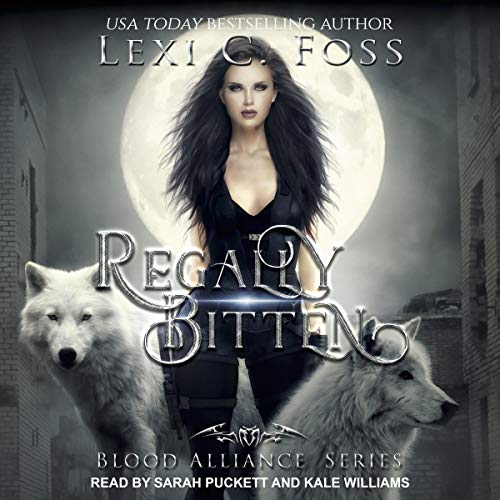 Regally Bitten Audiobook By Lexi C. Foss cover art