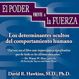 El Poder Frente A La Fuerza [The Power Facing the Force] Audiolibro Por David Hawkins arte de portada