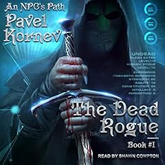 The Dead Rogue Audiobook By Pavel Kornev, Petr Burov - translator, Irene Woodhead - translator, Neil P. Woodhead - translator cover art