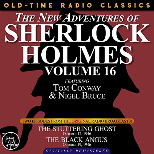 The New Adventures of Sherlock Holmes, Volume 16: Episode 1: The Stuttering Ghost; Episode 2: The Black Angus cover art