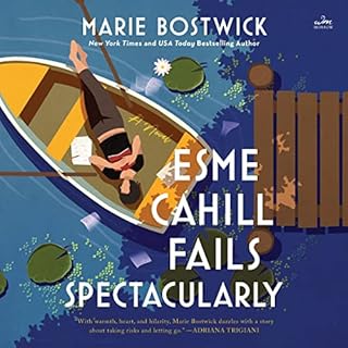 Esme Cahill Fails Spectacularly Audiobook By Marie Bostwick cover art