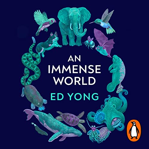 An Immense World Audiobook By Ed Yong cover art