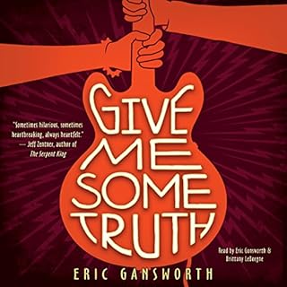 Give Me Some Truth Audiolibro Por Eric Gansworth arte de portada