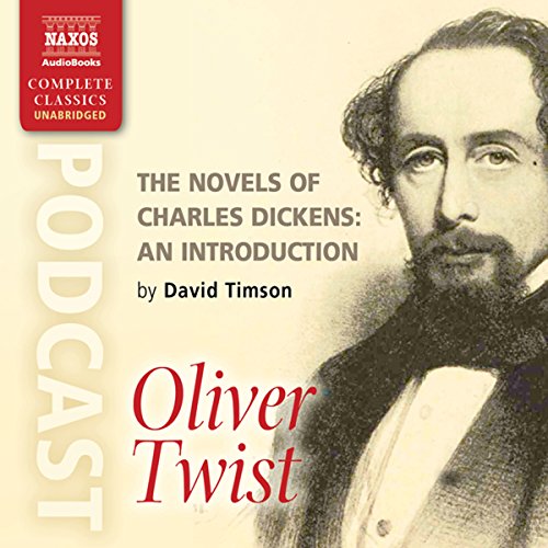 The Novels of Charles Dickens: An Introduction by David Timson to Oliver Twist Titelbild