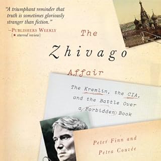 The Zhivago Affair Audiobook By Peter Finn, Petra Couvée cover art