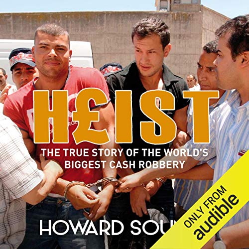 Heist Audiobook By Howard Sounes cover art