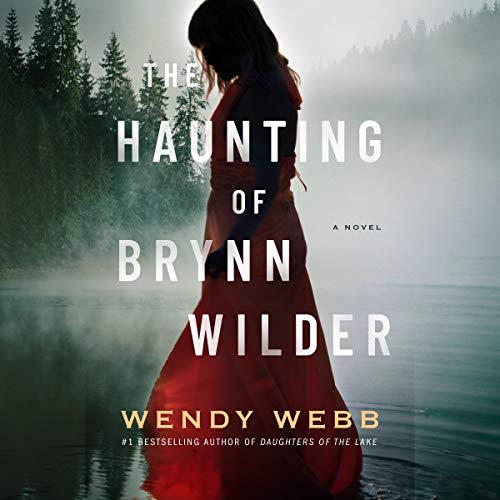 The Haunting of Brynn Wilder Audiobook By Wendy Webb cover art