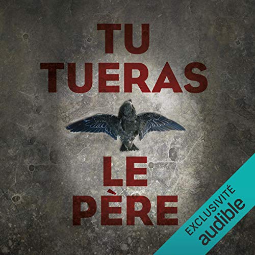 Tu tueras le père Audiobook By Sandrone Dazieri cover art