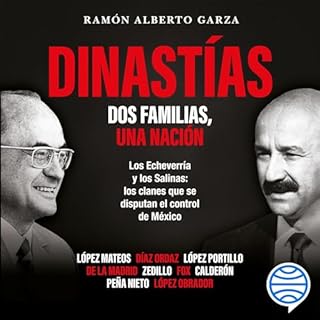 Dinastías: Dos familias, una nación Audiolibro Por Ramón Alberto Garza arte de portada